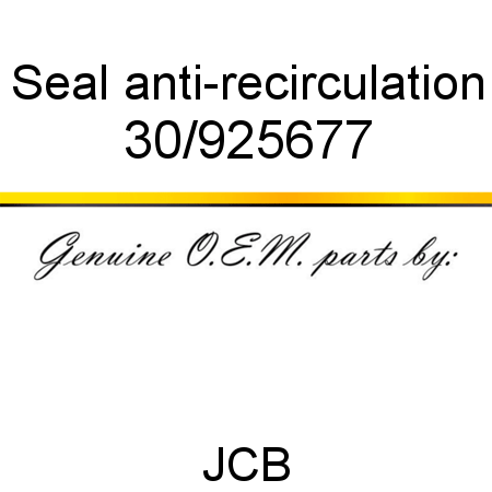 Seal, anti-recirculation 30/925677
