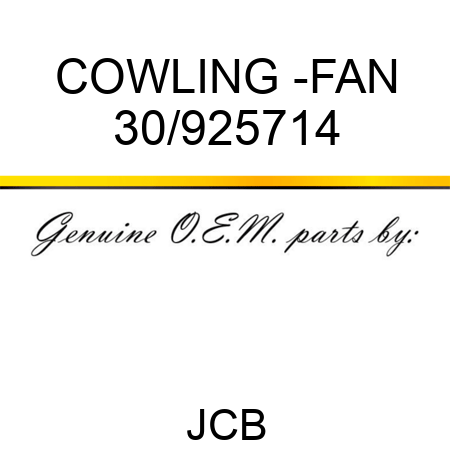 COWLING -FAN 30/925714