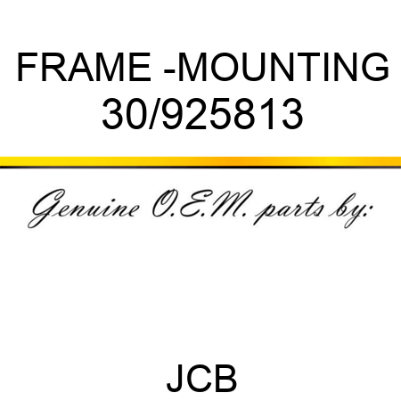 FRAME -MOUNTING 30/925813