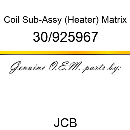 Coil, Sub-Assy (Heater), Matrix 30/925967
