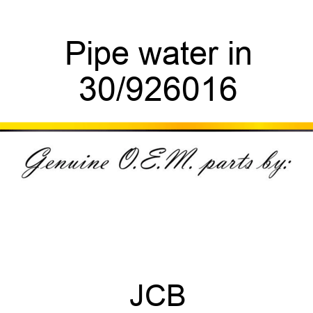 Pipe water in 30/926016