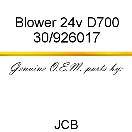 Blower, 24v D700 30/926017