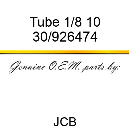 Tube 1/8 10 30/926474