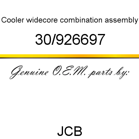 Cooler, widecore combination, assembly 30/926697