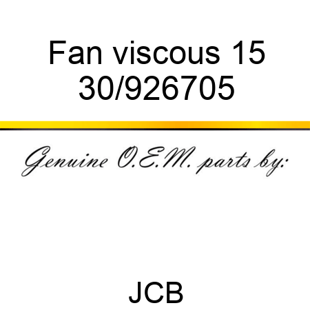 Fan, viscous 15 30/926705