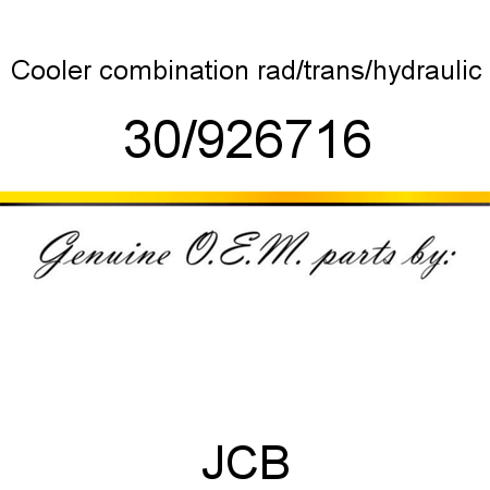 Cooler, combination, rad/trans/hydraulic 30/926716