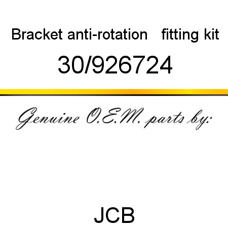 Bracket, anti-rotation, + fitting kit 30/926724