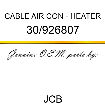 CABLE, AIR CON - HEATER 30/926807