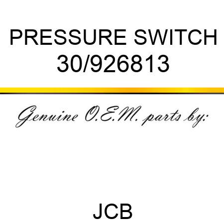 PRESSURE SWITCH 30/926813