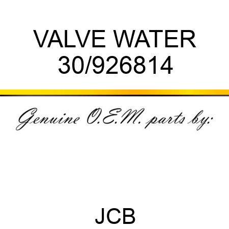 VALVE WATER 30/926814