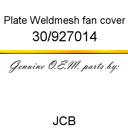 Plate, Weldmesh, fan cover 30/927014