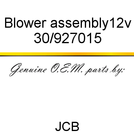 Blower, assembly,12v 30/927015