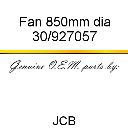 Fan, 850mm dia 30/927057