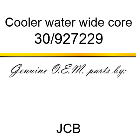 Cooler, water wide core 30/927229