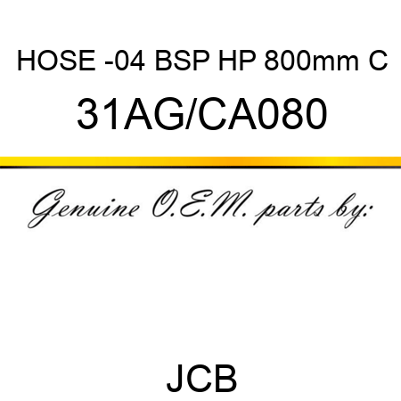 HOSE -04 BSP HP 800mm C 31AG/CA080