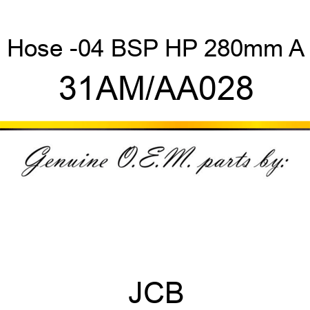 Hose -04 BSP HP 280mm A 31AM/AA028