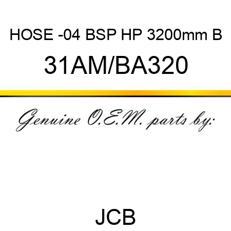 HOSE -04 BSP HP 3200mm B 31AM/BA320