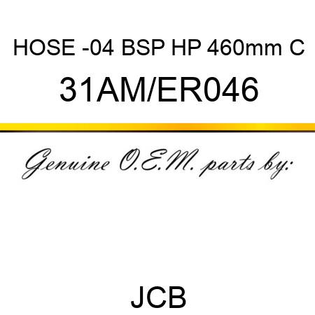 HOSE -04 BSP HP 460mm C 31AM/ER046