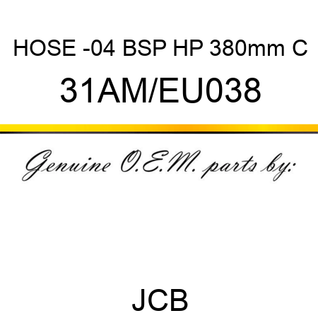 HOSE -04 BSP HP 380mm C 31AM/EU038