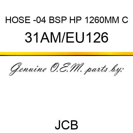 HOSE -04 BSP HP 1260MM C 31AM/EU126