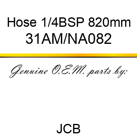 Hose 1/4BSP 820mm 31AM/NA082