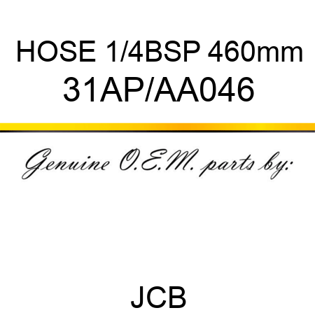 HOSE 1/4BSP 460mm 31AP/AA046