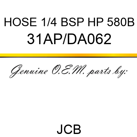 HOSE 1/4 BSP HP 580B 31AP/DA062