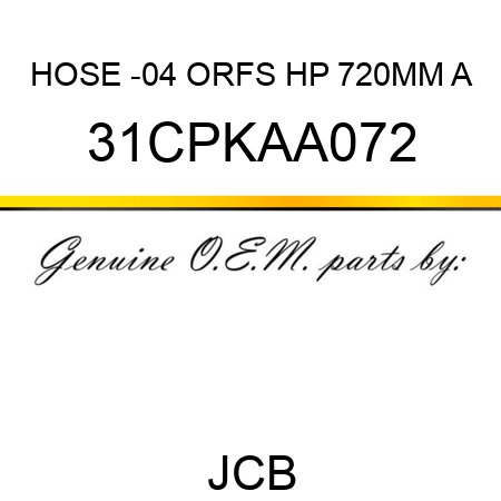 HOSE -04 ORFS HP 720MM A 31CPKAA072
