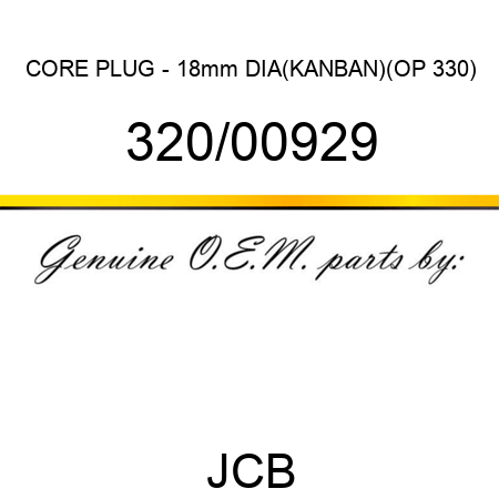 CORE PLUG - 18mm DIA(KANBAN)(OP 330) 320/00929