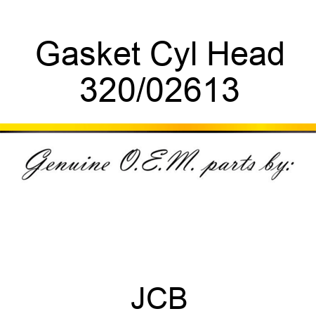 Gasket Cyl Head 320/02613
