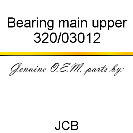 Bearing, main upper 320/03012
