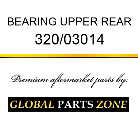 BEARING UPPER REAR 320/03014