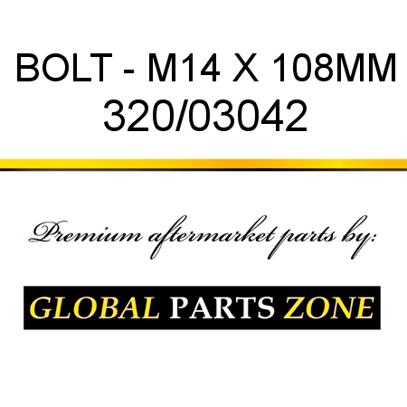 BOLT - M14 X 108MM 320/03042