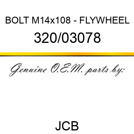 BOLT M14x108 - FLYWHEEL 320/03078