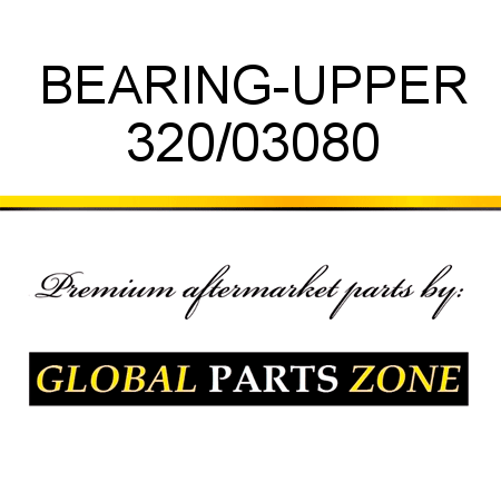 BEARING-UPPER 320/03080