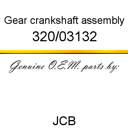 Gear, crankshaft, assembly 320/03132