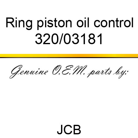 Ring, piston, oil control 320/03181
