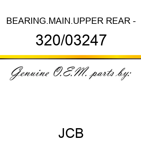 BEARING.MAIN.UPPER REAR - 320/03247