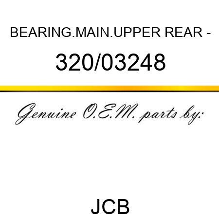 BEARING.MAIN.UPPER REAR - 320/03248