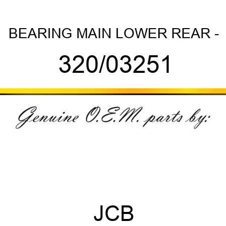 BEARING MAIN LOWER REAR - 320/03251