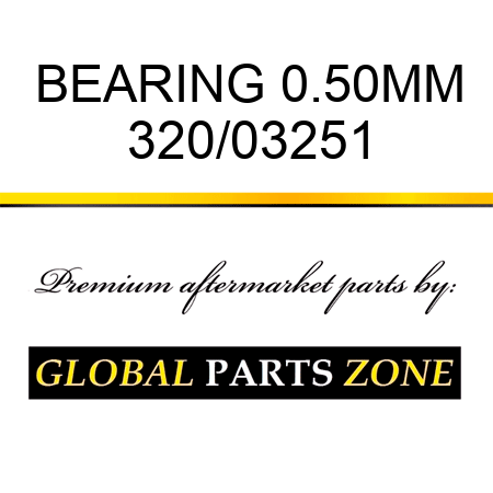BEARING 0.50MM 320/03251