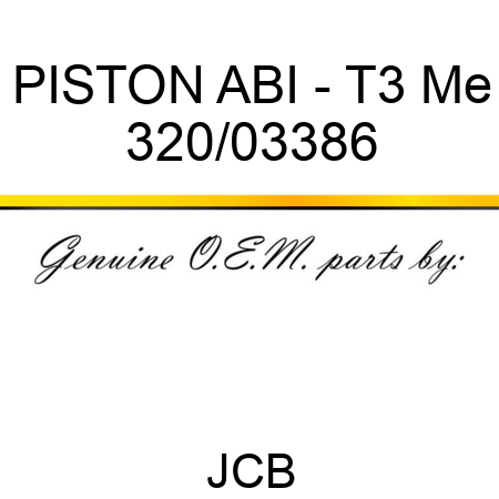 PISTON ABI - T3 Me 320/03386