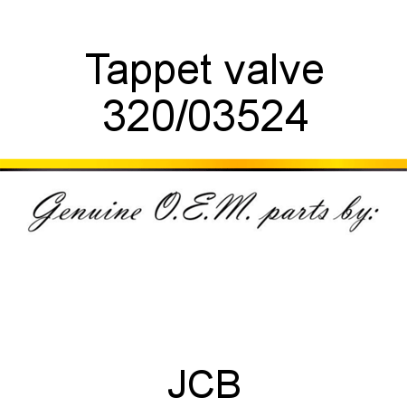 Tappet, valve 320/03524