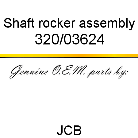 Shaft, rocker, assembly 320/03624