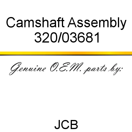 Camshaft, Assembly 320/03681