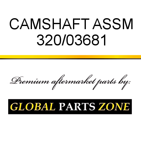 CAMSHAFT ASSM 320/03681