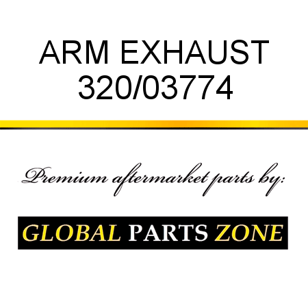 ARM EXHAUST 320/03774
