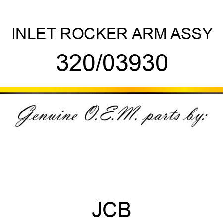 INLET ROCKER ARM ASSY 320/03930