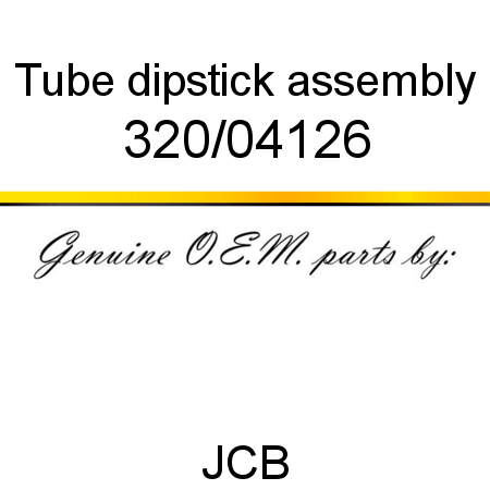 Tube, dipstick, assembly 320/04126