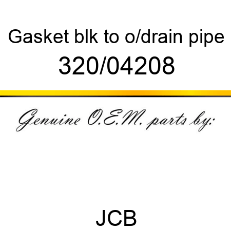 Gasket, blk to o/drain pipe 320/04208